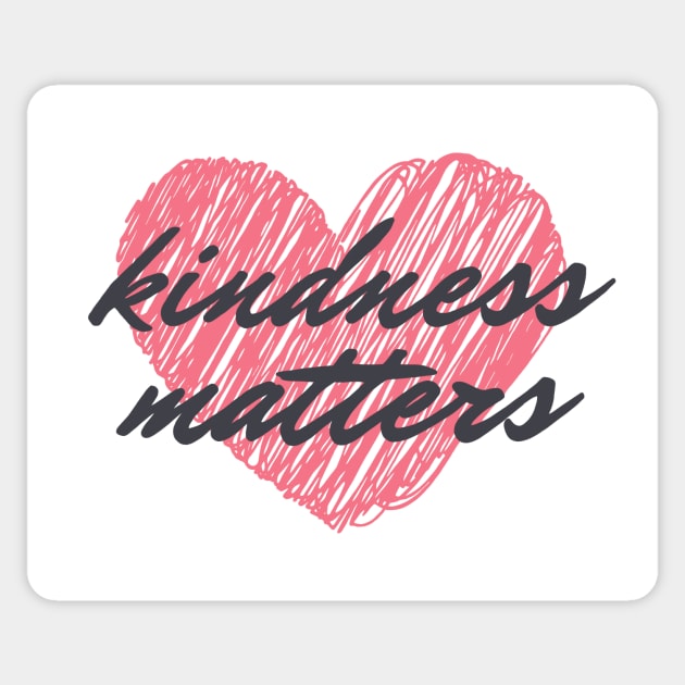 Kindness Matters Sticker by Wandering Tati Store